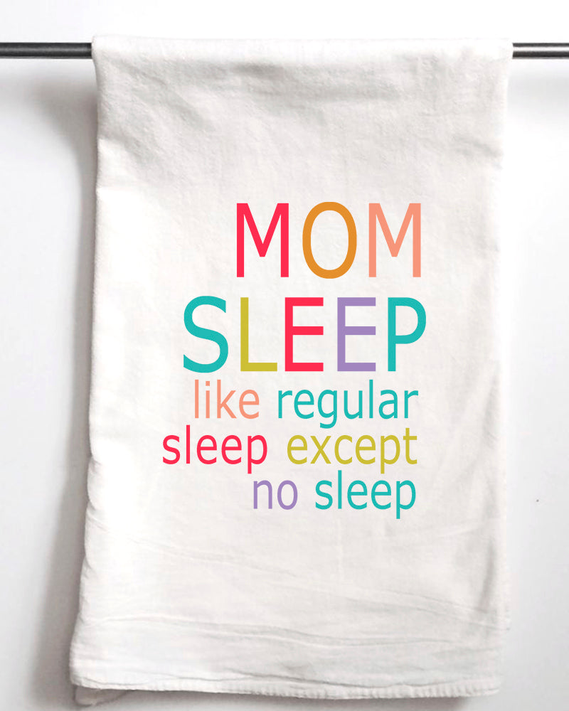 Mom Sleep Funny New Mom Gift Towel