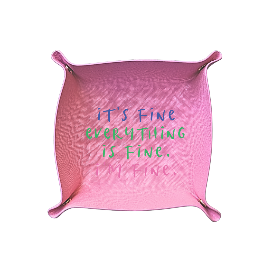 It's Fine. Everything is Fine Trinket Tray | Pink