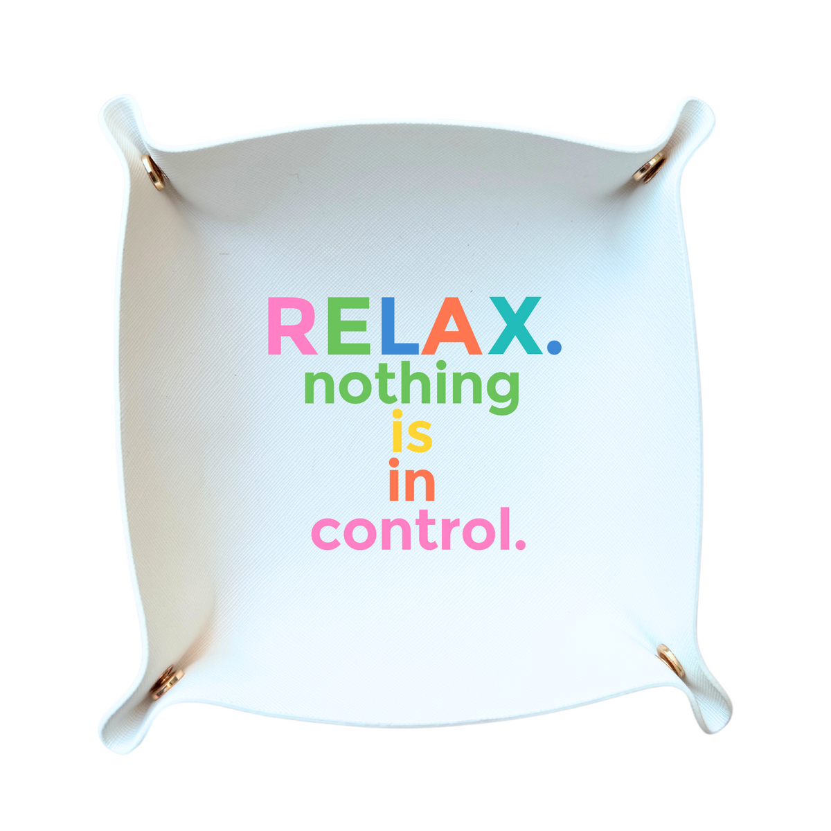 Relax Nothing is in Control Snap Trinket Tray